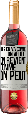 29,95 € Envoi gratuit | Vin rosé Édition ROSÉ On s'en va comme on veut et on revient comme on peut Étiquette Blanche. Étiquette personnalisable Vin jeune Récolte 2025 Tempranillo