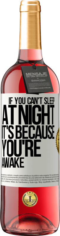 29,95 € Free Shipping | Rosé Wine ROSÉ Edition If you can't sleep at night it's because you're awake White Label. Customizable label Young wine Harvest 2025 Tempranillo