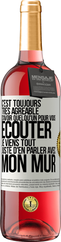 29,95 € Envoi gratuit | Vin rosé Édition ROSÉ C'est toujours très agréable d'avoir quelqu'un pour vous écouter. Je viens tout juste d'en parler avec mon mur Étiquette Blanche. Étiquette personnalisable Vin jeune Récolte 2023 Tempranillo