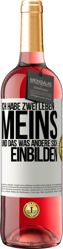 29,95 € Kostenloser Versand | Roséwein ROSÉ Ausgabe Ich habe zwei Leben. Meins und das, was andere sich einbilden Weißes Etikett. Anpassbares Etikett Junger Wein Ernte 2023 Tempranillo