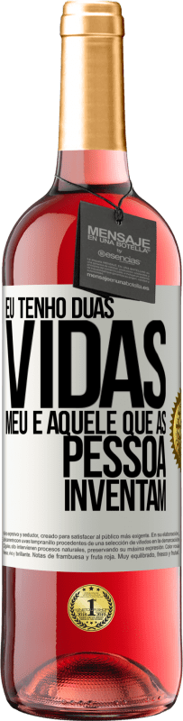 29,95 € Envio grátis | Vinho rosé Edição ROSÉ Eu tenho duas vidas. Meu e aquele que as pessoas inventam Etiqueta Branca. Etiqueta personalizável Vinho jovem Colheita 2023 Tempranillo