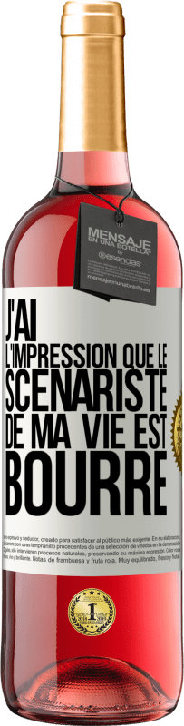 29,95 € Envoi gratuit | Vin rosé Édition ROSÉ J'ai l'impression que le scénariste de ma vie est bourré Étiquette Blanche. Étiquette personnalisable Vin jeune Récolte 2023 Tempranillo