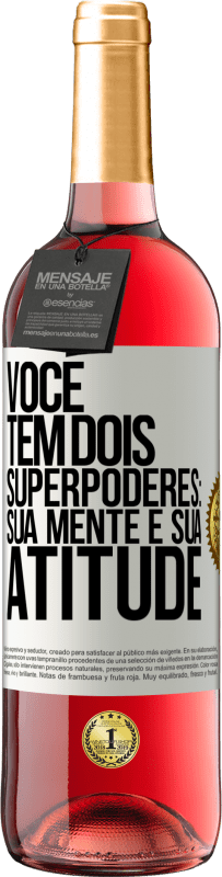 29,95 € Envio grátis | Vinho rosé Edição ROSÉ Você tem dois superpoderes: sua mente e sua atitude Etiqueta Branca. Etiqueta personalizável Vinho jovem Colheita 2023 Tempranillo