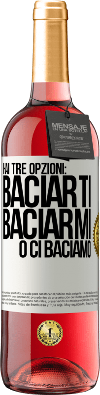 29,95 € Spedizione Gratuita | Vino rosato Edizione ROSÉ Hai tre opzioni: baciarti, baciarmi o ci baciamo Etichetta Bianca. Etichetta personalizzabile Vino giovane Raccogliere 2023 Tempranillo