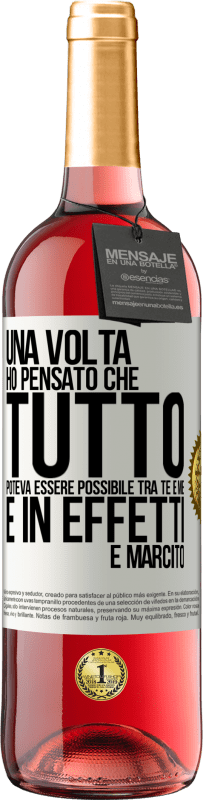 29,95 € Spedizione Gratuita | Vino rosato Edizione ROSÉ Una volta ho pensato che tutto poteva essere possibile tra te e me. E in effetti è marcito Etichetta Bianca. Etichetta personalizzabile Vino giovane Raccogliere 2023 Tempranillo