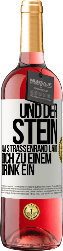 29,95 € Kostenloser Versand | Roséwein ROSÉ Ausgabe Und der Stein am Straßenrand lädt dich zu einem Drink ein Weißes Etikett. Anpassbares Etikett Junger Wein Ernte 2023 Tempranillo