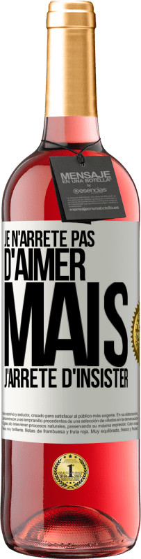 29,95 € Envoi gratuit | Vin rosé Édition ROSÉ Je n'arrête pas d'aimer mais j'arrête d'insister Étiquette Blanche. Étiquette personnalisable Vin jeune Récolte 2024 Tempranillo