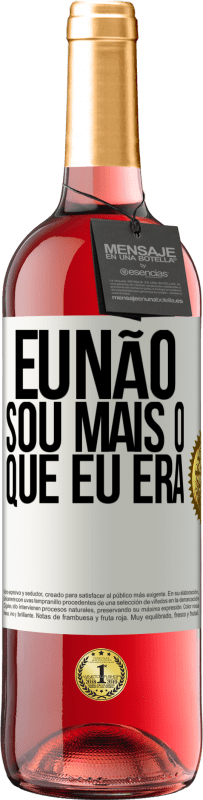 29,95 € Envio grátis | Vinho rosé Edição ROSÉ Eu não sou mais o que eu era Etiqueta Branca. Etiqueta personalizável Vinho jovem Colheita 2023 Tempranillo