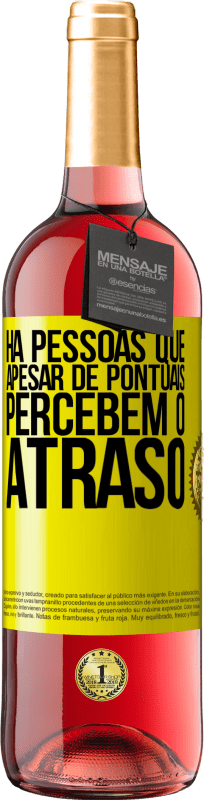 29,95 € Envio grátis | Vinho rosé Edição ROSÉ Há pessoas que, apesar de pontuais, percebem o atraso Etiqueta Amarela. Etiqueta personalizável Vinho jovem Colheita 2025 Tempranillo