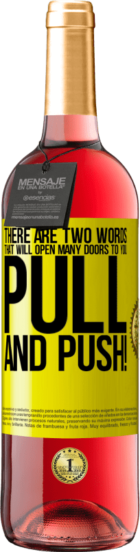 29,95 € 送料無料 | ロゼワイン ROSÉエディション あなたに多くの扉を開く2つの言葉があります 黄色のラベル. カスタマイズ可能なラベル 若いワイン 収穫 2025 Tempranillo