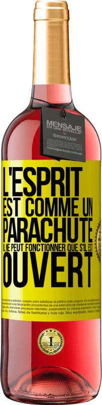 29,95 € Envoi gratuit | Vin rosé Édition ROSÉ L'esprit est comme un parachute, il ne peut fonctionner que s'il est ouvert Étiquette Jaune. Étiquette personnalisable Vin jeune Récolte 2024 Tempranillo