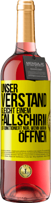 29,95 € Kostenloser Versand | Roséwein ROSÉ Ausgabe Unser Verstand gleicht einem Fallschirm. Er funktioniert nur, wenn wir ihn öffnen Gelbes Etikett. Anpassbares Etikett Junger Wein Ernte 2023 Tempranillo