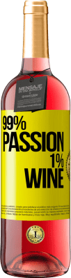 29,95 € 送料無料 | ロゼワイン ROSÉエディション 99% passion, 1% wine 黄色のラベル. カスタマイズ可能なラベル 若いワイン 収穫 2025 Tempranillo