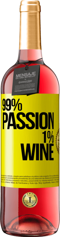 29,95 € 送料無料 | ロゼワイン ROSÉエディション 99% passion, 1% wine 黄色のラベル. カスタマイズ可能なラベル 若いワイン 収穫 2023 Tempranillo