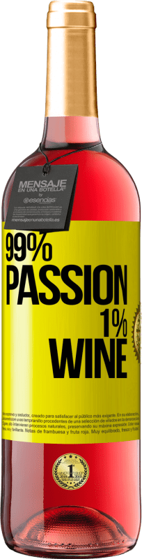 29,95 € Spedizione Gratuita | Vino rosato Edizione ROSÉ 99% passion, 1% wine Etichetta Gialla. Etichetta personalizzabile Vino giovane Raccogliere 2023 Tempranillo