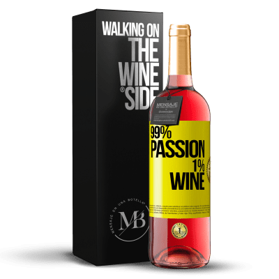 «99% passion, 1% wine» Edizione ROSÉ