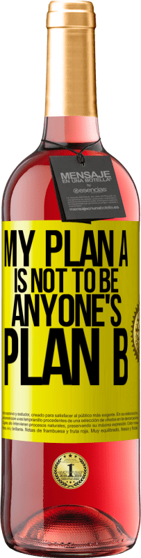 29,95 € Free Shipping | Rosé Wine ROSÉ Edition My plan A is not to be anyone's plan B Yellow Label. Customizable label Young wine Harvest 2023 Tempranillo