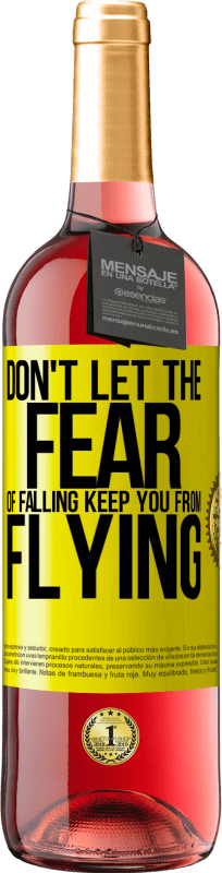 29,95 € Free Shipping | Rosé Wine ROSÉ Edition Don't let the fear of falling keep you from flying Yellow Label. Customizable label Young wine Harvest 2024 Tempranillo