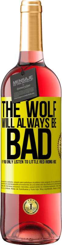 29,95 € 免费送货 | 桃红葡萄酒 ROSÉ版 如果您只听《小红帽》的话，狼将永远是坏人 黄色标签. 可自定义的标签 青年酒 收成 2023 Tempranillo