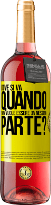 29,95 € Spedizione Gratuita | Vino rosato Edizione ROSÉ dove si va quando non vuole essere da nessuna parte? Etichetta Gialla. Etichetta personalizzabile Vino giovane Raccogliere 2023 Tempranillo