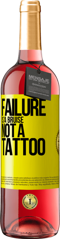 29,95 € Free Shipping | Rosé Wine ROSÉ Edition Failure is a bruise, not a tattoo Yellow Label. Customizable label Young wine Harvest 2021 Tempranillo