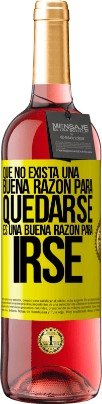 29,95 € Envío gratis | Vino Rosado Edición ROSÉ Que no exista una buena razón para quedarse, es una buena razón para irse Etiqueta Amarilla. Etiqueta personalizable Vino joven Cosecha 2025 Tempranillo