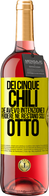 29,95 € Spedizione Gratuita | Vino rosato Edizione ROSÉ Dei cinque chili che avevo intenzione di perdere, ne restano solo otto Etichetta Gialla. Etichetta personalizzabile Vino giovane Raccogliere 2024 Tempranillo