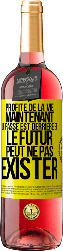 29,95 € Envoi gratuit | Vin rosé Édition ROSÉ Profite de la vie maintenant, le passé est derrière et le futur peut ne pas exister Étiquette Jaune. Étiquette personnalisable Vin jeune Récolte 2024 Tempranillo