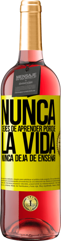 29,95 € Envío gratis | Vino Rosado Edición ROSÉ Nunca dejes de aprender porque la vida nunca deja de enseñar Etiqueta Amarilla. Etiqueta personalizable Vino joven Cosecha 2024 Tempranillo