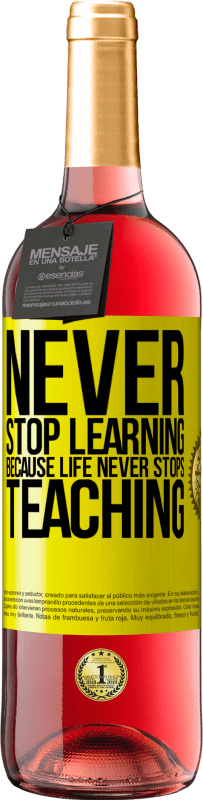 29,95 € Free Shipping | Rosé Wine ROSÉ Edition Never stop learning becouse life never stops teaching Yellow Label. Customizable label Young wine Harvest 2024 Tempranillo