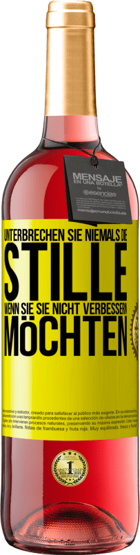 29,95 € Kostenloser Versand | Roséwein ROSÉ Ausgabe Unterbrechen Sie niemals die Stille, wenn Sie sie nicht verbessern möchten Gelbes Etikett. Anpassbares Etikett Junger Wein Ernte 2025 Tempranillo