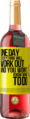 29,95 € 送料無料 | ロゼワイン ROSÉエディション いつかすべてがうまくいき、あなたは何をすべきかわからなくなる 黄色のラベル. カスタマイズ可能なラベル 若いワイン 収穫 2025 Tempranillo