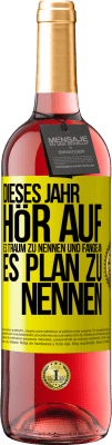 29,95 € Kostenloser Versand | Roséwein ROSÉ Ausgabe Dieses Jahr, hör auf, es Traum zu nennen und fange an, es Plan zu nennen Gelbes Etikett. Anpassbares Etikett Junger Wein Ernte 2023 Tempranillo