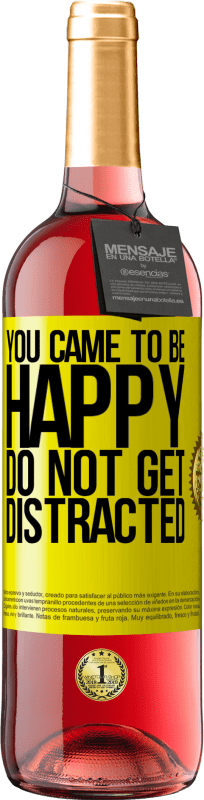 29,95 € Free Shipping | Rosé Wine ROSÉ Edition You came to be happy. Do not get distracted Yellow Label. Customizable label Young wine Harvest 2024 Tempranillo