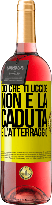 29,95 € Spedizione Gratuita | Vino rosato Edizione ROSÉ Ciò che ti uccide non è la caduta, è l'atterraggio Etichetta Gialla. Etichetta personalizzabile Vino giovane Raccogliere 2024 Tempranillo