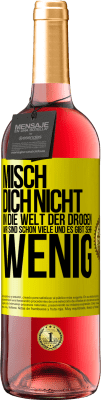 29,95 € Kostenloser Versand | Roséwein ROSÉ Ausgabe Misch dich nicht in die Welt der Drogen. Wir sind schon viele und es gibt sehr wenig Gelbes Etikett. Anpassbares Etikett Junger Wein Ernte 2024 Tempranillo