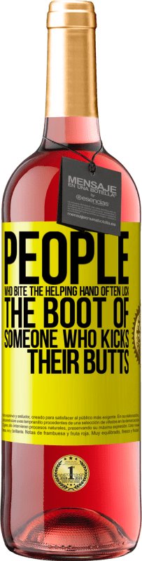 29,95 € Free Shipping | Rosé Wine ROSÉ Edition People who bite the helping hand, often lick the boot of someone who kicks their butts Yellow Label. Customizable label Young wine Harvest 2023 Tempranillo