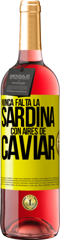 29,95 € Envío gratis | Vino Rosado Edición ROSÉ Nunca falta la sardina con aires de caviar Etiqueta Amarilla. Etiqueta personalizable Vino joven Cosecha 2023 Tempranillo