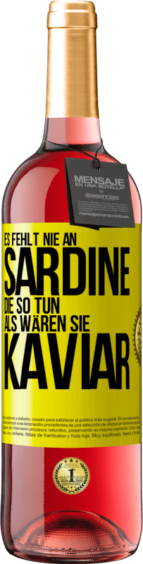 29,95 € Kostenloser Versand | Roséwein ROSÉ Ausgabe Es fehlt nie an Sardine, die so tun, als wären sie Kaviar Gelbes Etikett. Anpassbares Etikett Junger Wein Ernte 2023 Tempranillo