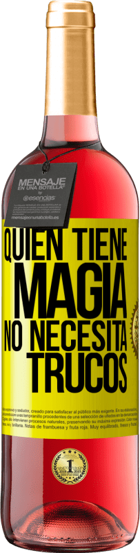 29,95 € Envío gratis | Vino Rosado Edición ROSÉ Quien tiene magia no necesita trucos Etiqueta Amarilla. Etiqueta personalizable Vino joven Cosecha 2025 Tempranillo