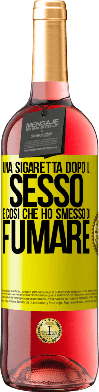 29,95 € Spedizione Gratuita | Vino rosato Edizione ROSÉ Una sigaretta dopo il sesso. È così che ho smesso di fumare Etichetta Gialla. Etichetta personalizzabile Vino giovane Raccogliere 2025 Tempranillo