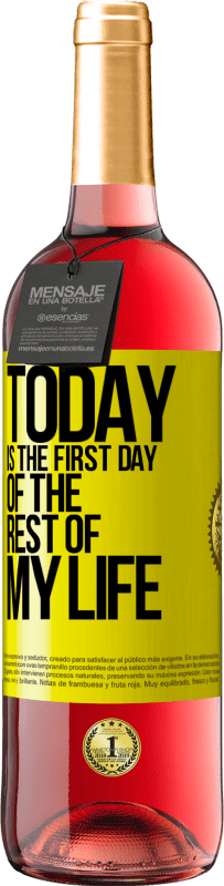 29,95 € Free Shipping | Rosé Wine ROSÉ Edition Today is the first day of the rest of my life Yellow Label. Customizable label Young wine Harvest 2024 Tempranillo