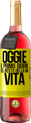 29,95 € Spedizione Gratuita | Vino rosato Edizione ROSÉ Oggi è il primo giorno del resto della mia vita Etichetta Gialla. Etichetta personalizzabile Vino giovane Raccogliere 2024 Tempranillo