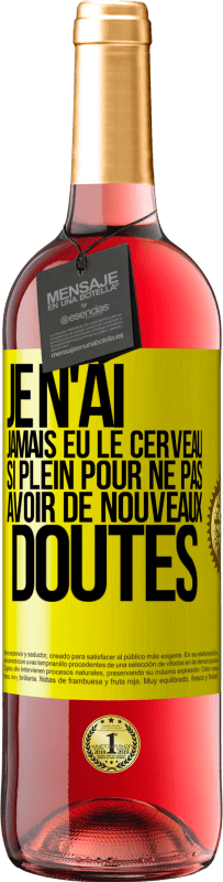 29,95 € Envoi gratuit | Vin rosé Édition ROSÉ Je n'ai jamais eu le cerveau si plein pour ne pas avoir de nouveaux doutes Étiquette Jaune. Étiquette personnalisable Vin jeune Récolte 2024 Tempranillo