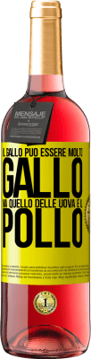 29,95 € Spedizione Gratuita | Vino rosato Edizione ROSÉ Il gallo può essere molto gallo, ma quello delle uova è il pollo Etichetta Gialla. Etichetta personalizzabile Vino giovane Raccogliere 2023 Tempranillo