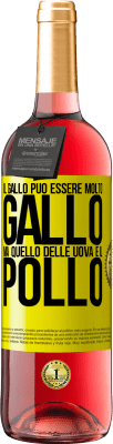 29,95 € Spedizione Gratuita | Vino rosato Edizione ROSÉ Il gallo può essere molto gallo, ma quello delle uova è il pollo Etichetta Gialla. Etichetta personalizzabile Vino giovane Raccogliere 2025 Tempranillo