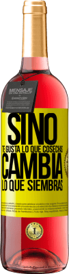 29,95 € Envío gratis | Vino Rosado Edición ROSÉ Si no te gusta lo que cosechas, cambia lo que siembras Etiqueta Amarilla. Etiqueta personalizable Vino joven Cosecha 2025 Tempranillo