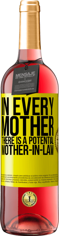 29,95 € Free Shipping | Rosé Wine ROSÉ Edition In every mother there is a potential mother-in-law Yellow Label. Customizable label Young wine Harvest 2023 Tempranillo
