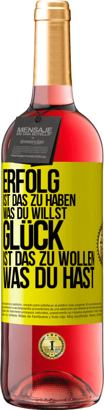 29,95 € Kostenloser Versand | Roséwein ROSÉ Ausgabe Erfolg ist, das zu haben, was du willst. Glück ist, das zu wollen, was du hast Gelbes Etikett. Anpassbares Etikett Junger Wein Ernte 2024 Tempranillo