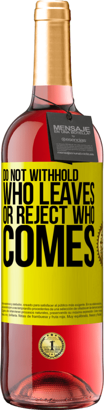 29,95 € Free Shipping | Rosé Wine ROSÉ Edition Do not withhold who leaves, or reject who comes Yellow Label. Customizable label Young wine Harvest 2024 Tempranillo